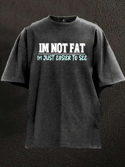 No estoy gordo, solo soy fácil de ver